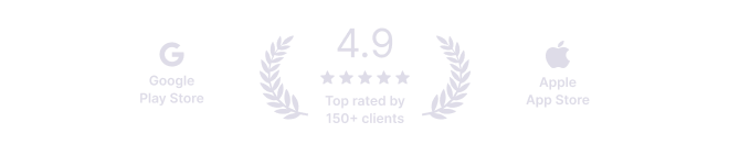 4.9 stars · Top rated by 150+ clients · Google Play Store · Apple App Store